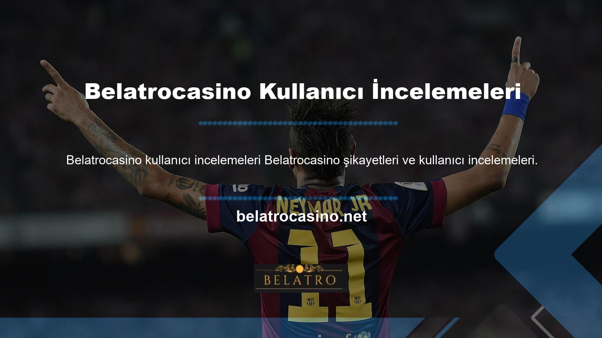 Belatrocasino şikayetleri ve kullanıcı incelemeleri rastgele bir site olmadan önce, kesinlikle internette araştırma makalelerini ve kullanıcı incelemelerini okumalısınız